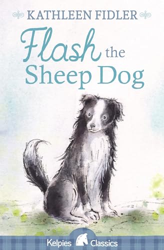 Imagen de archivo de Flash the Sheep Dog (Kelpies) a la venta por WorldofBooks