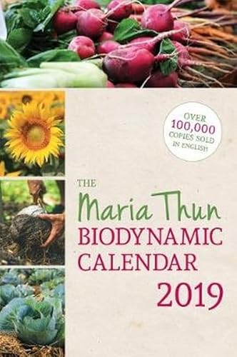 Stock image for Thun, M: Maria Thun Biodynamic Calendar 2019: 2019 (The Maria Thun Biodynamic Calendar) for sale by WorldofBooks