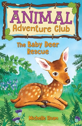 Stock image for The Baby Deer Rescue (Animal Adventure Club 1) for sale by ZBK Books