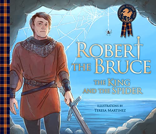 Stock image for Robert the Bruce: The King and the Spider (Picture Kelpies: Traditional Scottish Tales) for sale by WorldofBooks
