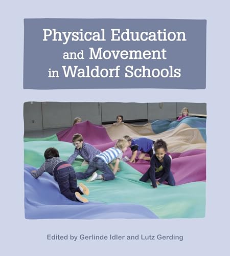 Beispielbild fr Physical Education and Movement in Waldorf Schools zum Verkauf von Blackwell's