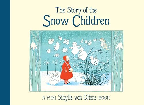 Beispielbild fr The Story of the Snow Children: Mini edition zum Verkauf von Goodwill Books