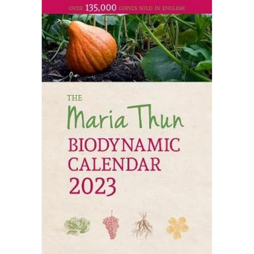 Beispielbild fr The Maria Thun Biodynamic Calendar: 2023 zum Verkauf von AwesomeBooks