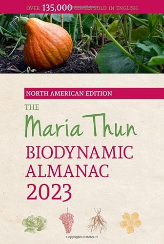 Beispielbild fr The North American Maria Thun Biodynamic Almanac 2023 zum Verkauf von WorldofBooks