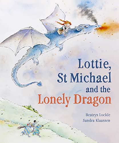 Beispielbild fr Lottie, St Michael and the Lonely Dragon zum Verkauf von Blackwell's