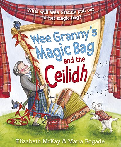 Stock image for Wee Granny's Magic Bag and the Ceilidh (Picture Kelpies) [Paperback] McKay, Elizabeth and Bogade, Maria for sale by Lakeside Books