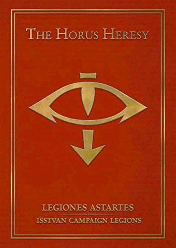 9781782534822: The Horus Heresy Legiones Astartes Isstvan Campaign Legions