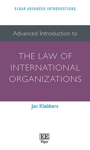 Imagen de archivo de Advanced Introduction to the Law of International Organizations (Elgar Advanced Introductions series) a la venta por Books From California