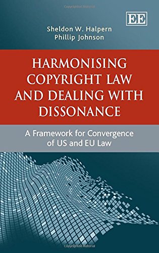Beispielbild fr Harmonising Copyright Law and Dealing With Dissonance zum Verkauf von Blackwell's