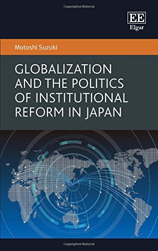 Beispielbild fr Globalization and the Politics of Institutional Reform in Japan zum Verkauf von Blackwell's