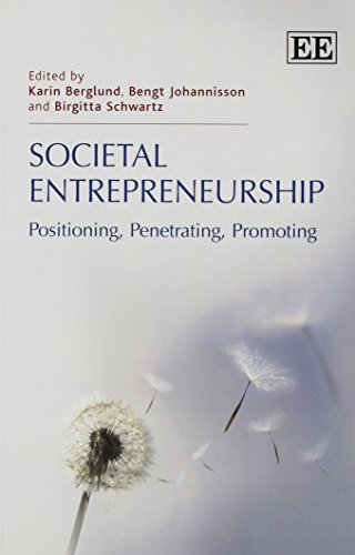 Beispielbild fr Societal Entrepreneurship: Positioning, Penetrating, Promoting zum Verkauf von Books From California