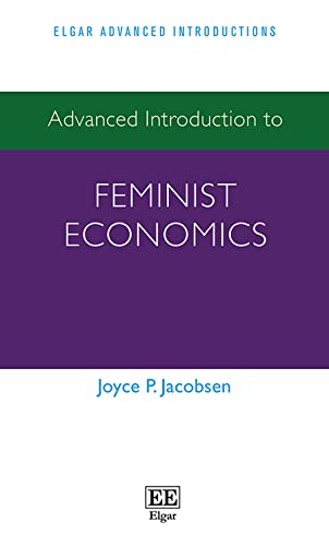 Stock image for Advanced Introduction to Feminist Economics (Elgar Advanced Introductions series) for sale by Books From California