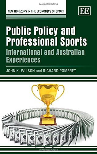 Beispielbild fr Public Policy and Professional Sports: International and Australian Experiences (New Horizons in the Economics of Sport series) zum Verkauf von Books From California