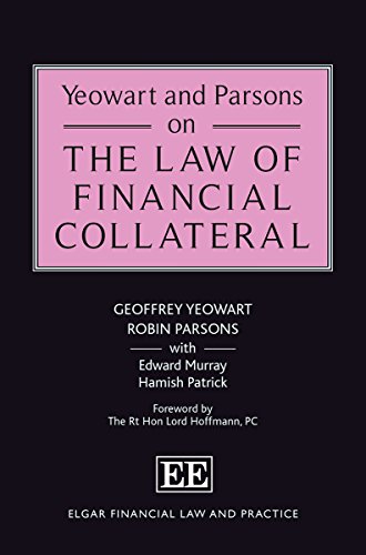 9781782546313: Yeowart and Parsons on the Law of Financial Collateral (Elgar Financial Law and Practice series)