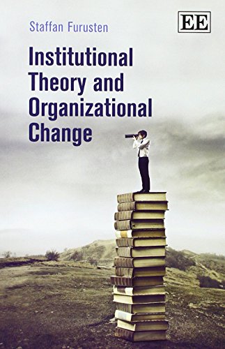 9781782547105: Institutional Theory and Organizational Change