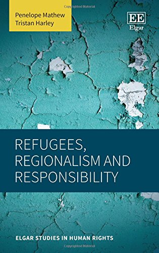 Beispielbild fr Refugees, Regionalism and Responsibility (Elgar Studies in Human Rights) zum Verkauf von medimops