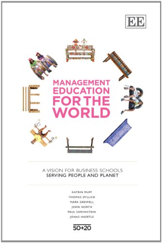 Imagen de archivo de Management Education for the World : A Vision for Business Schools Serving People and the Planet a la venta por Better World Books: West