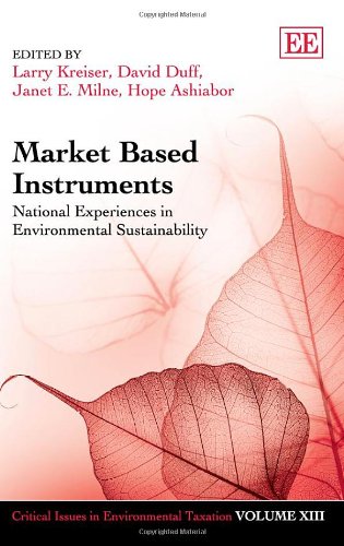 Beispielbild fr Market Based Instruments: National Experiences in Environmental Sustainability (Critical Issues in Environmental Taxation series) zum Verkauf von Books From California