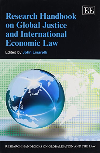 Stock image for Research Handbook on Global Justice and International Economic Law (Research Handbooks on Globalisation and the Law Series) for sale by Bestsellersuk