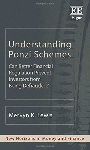 9781782549093: Understanding Ponzi Schemes: Can Better Financial Regulation Prevent Investors from Being Defrauded? (New Horizons in Money and Finance series)