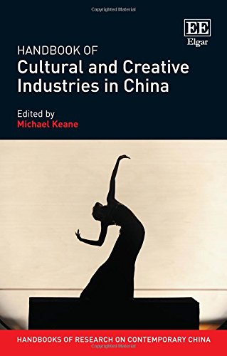 Beispielbild fr Handbook of Cultural and Creative Industries in China (Handbooks of Research on Contemporary China series) zum Verkauf von Books From California