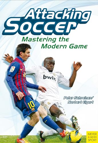 Beispielbild fr Attacking Soccer : Mastering the Modern Game zum Verkauf von Better World Books