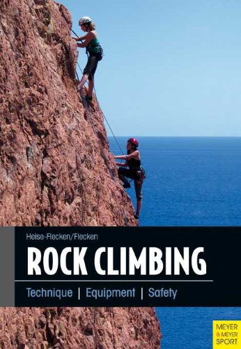 9781782550099: Rock Climbing: Technique - Equipment - Safety