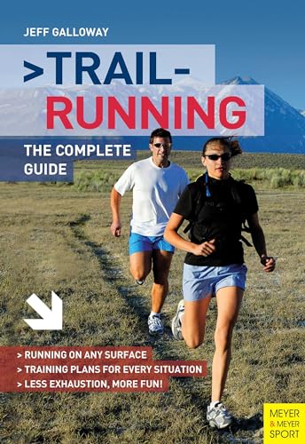 Beispielbild fr Trail Running: The Complete Guide zum Verkauf von BooksRun