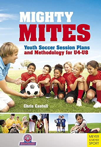 Beispielbild fr Mighty Mites: Youth Soccer Session Plans and Methodology For U4-U8 zum Verkauf von SecondSale