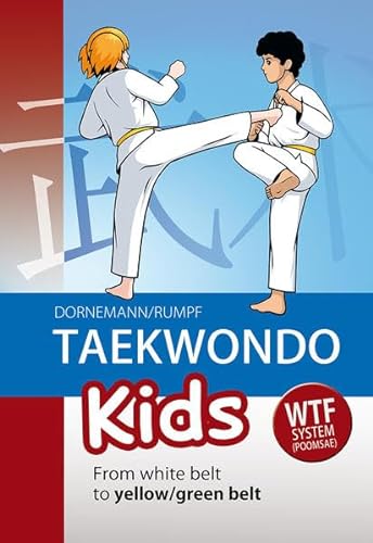9781782550211: Taekwondo Kids: From White Belt to Yellow/Green Belt