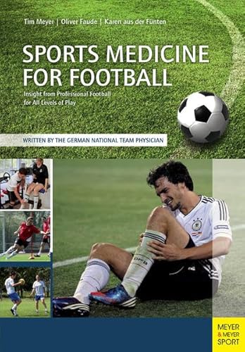 Beispielbild fr Sports Medicine for Football: Insight from Professional Football for All Levels of Play zum Verkauf von Books Unplugged