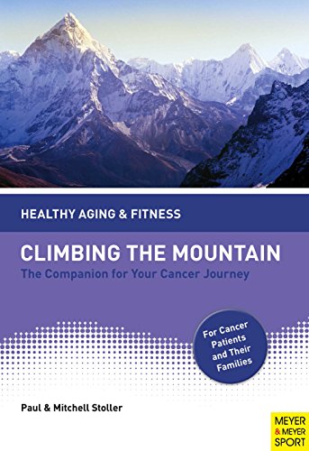 Stock image for Climbing The Mountain: The Companion for Your Cancer Journey for sale by Bookmans