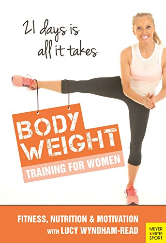 9781782550716: Body Toning for Women: Bodyweight Training / Nutrition / Motivation - 21 Days is All it Takes
