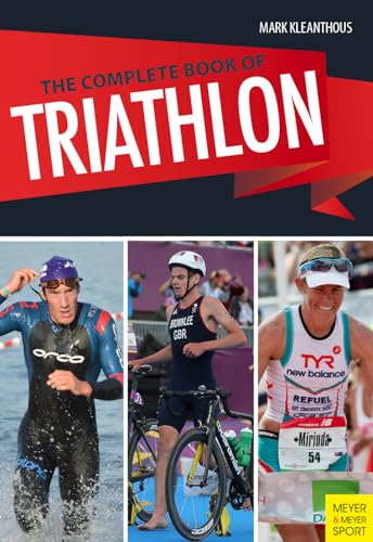 Stock image for Complete Book of Triathlon Training: The Encyclopedia of Triathlon for sale by AwesomeBooks