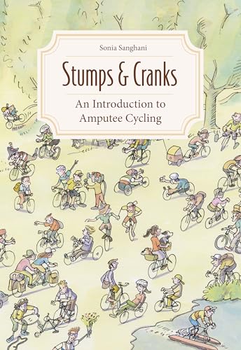 9781782550884: Stumps and Cranks: An Introduction to Amputee Cycling