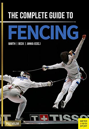 Beispielbild fr The Complete Guide to Fencing zum Verkauf von Blackwell's