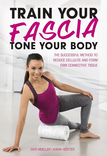 Beispielbild fr Train Your Fascia Tone Your Body zum Verkauf von Blackwell's