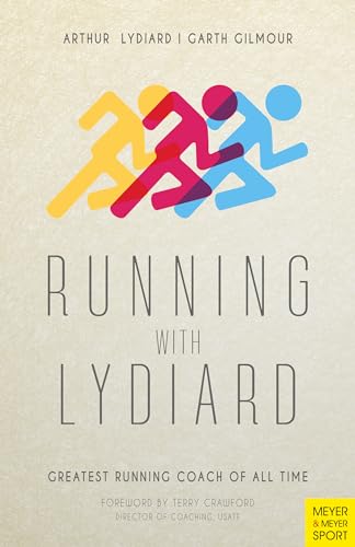 Stock image for Running with Lydiard: Greatest Running Coach of All Time for sale by GF Books, Inc.