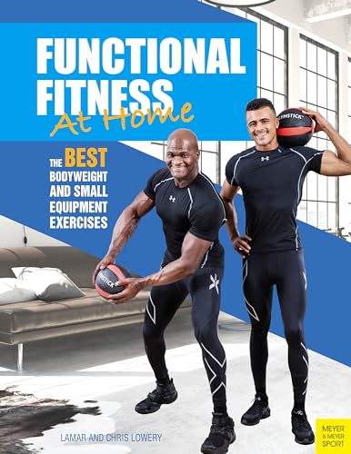 Beispielbild fr Functional Fitness at Home: 66 Bodyweight and Small Equipment Exercises zum Verkauf von SecondSale
