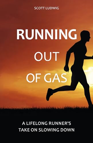 Beispielbild fr Running Out Of Gas: A Life Long Runner's Take On Slowing Down zum Verkauf von AwesomeBooks