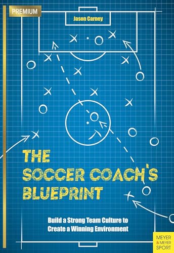 Beispielbild fr The Soccer Coach's Blueprint zum Verkauf von Blackwell's