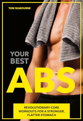Beispielbild fr Your Best ABS: Revolutionary Core Workouts for a Stronger, Flatter Stomach zum Verkauf von Buchpark