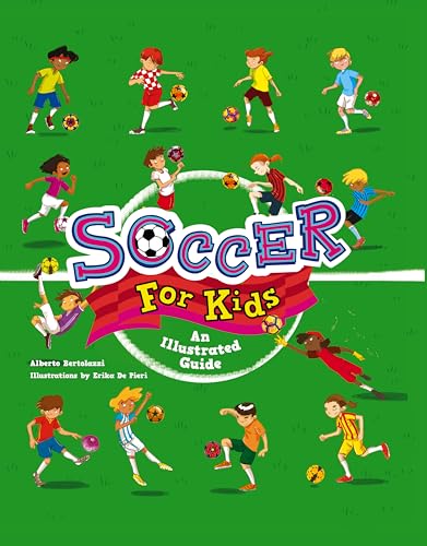 9781782551508: Soccer for Kids: An Illustrated Guide