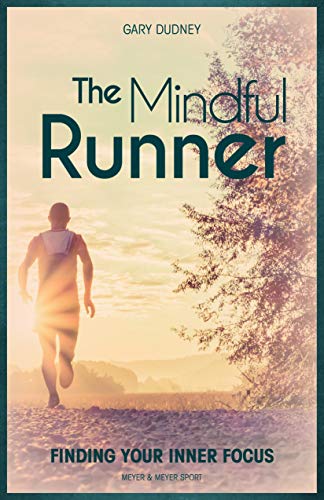 Stock image for The Mindful Runner: Finding Your Inner Focus for sale by SecondSale
