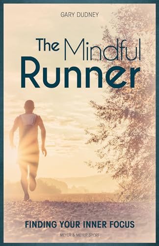 Stock image for The Mindful Runner: Finding Your Inner Focus for sale by SecondSale