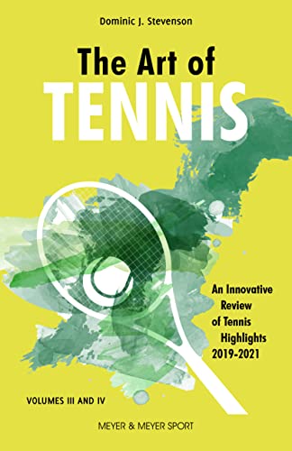 9781782552383: The Art of Tennis: An Innovative Review of Tennis Highlights 2019-2021