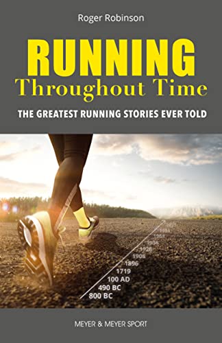 9781782552413: Running Throughout Time: The Greatest Running Stories Ever Told