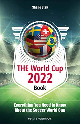 Beispielbild fr The World Cup 2022 Book: Everything You Need to Know About the Soccer World Cup zum Verkauf von BooksRun