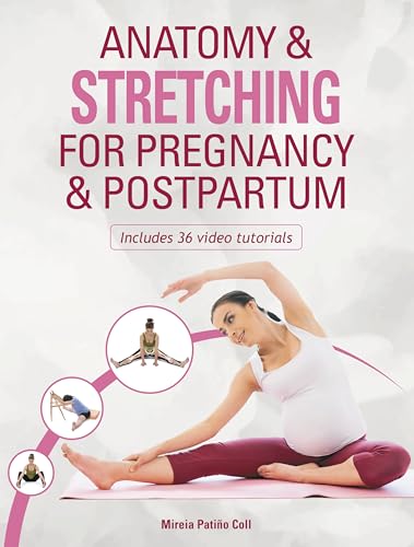 Imagen de archivo de Anatomy &amp; Stretching for Pregnancy &amp; Postpartum a la venta por Blackwell's