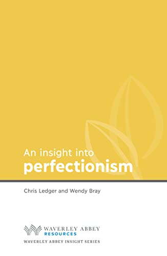 Stock image for Insight into Perfectionism (Waverley Abbey Insight Series) for sale by WorldofBooks